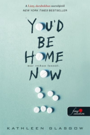You'd Be Home Now - Már itthon lennél