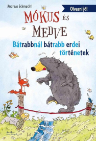 Mókus és Medve - Bátrabbnál bátrabb erdei történetek - Mókus és medve