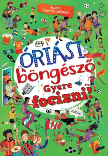 Óriási böngésző - Gyere focizni! - Óriási böngésző