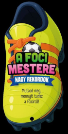 A foci mestere - Nagy rekordok
