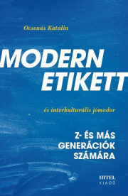 Modern etikett és interkulturális jómodor - Z- és más generációk számára