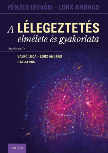 A lélegeztetés elmélete és gyakorlata