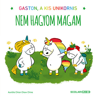 Nem hagyom magam - Gaston, a kis unikornis
