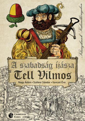 A szabadság íjásza - Tell Vilmos - Klasszikusok Kalandkönyvben