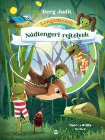 Lengemesék - Nádtengeri rejtélyek (új kiadás, változatlan szöveg, vadonatúj rajzok)