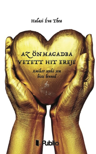 Az önmagadba vetett hit ereje