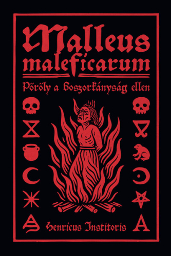 Malleus Maleficarum - Pöröly a boszorkányság ellen