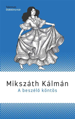 A beszélő köntös - Talentum Diákkönyvtár (új kiadás)