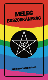 Meleg boszorkányság - Eszmék a peremvidékről