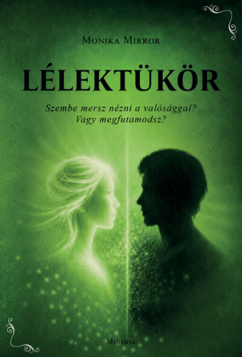 Lélektükör- Szembe mersz nézni a valósággal? Vagy megfutamodsz?
