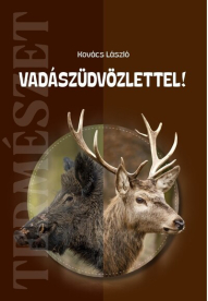 Vadászüdvözlettel! - Természet