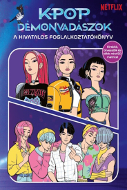 K-pop démonvadászok - A hivatalos foglalkoztatókönyv