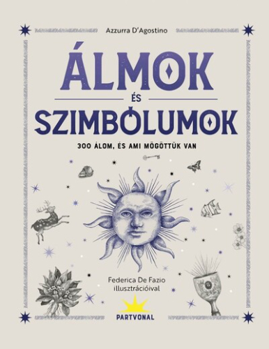 Álmok és szimbólumok - 300 álom, és ami mögöttük van