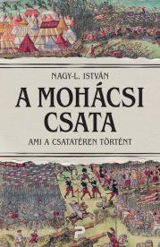 A mohácsi csata - Ami a csatatéren történt
