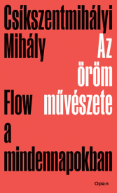 Az öröm művészete - Flow a mindennapokban (új kiadás)