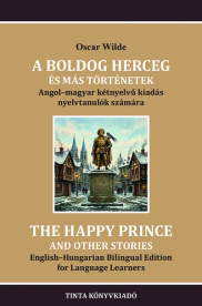 A boldog herceg és más történetek - Angol-magyar kétnyelvű kiadás nyelvtanulók számára - Kétnyelvű könyvek nyelvtanulásh