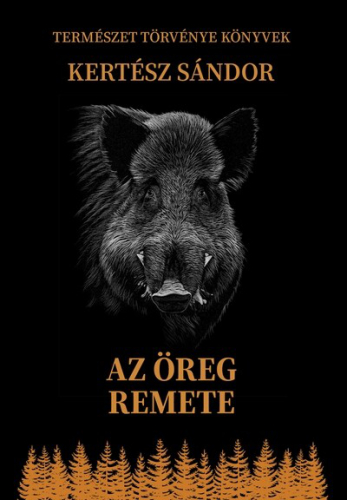 Az öreg remete - Természet törvénye könyvek