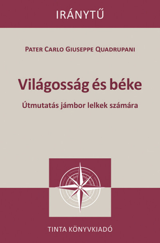 Világosság és béke - Útmutatás jámbor lelkek számára - Iránytű sorozat