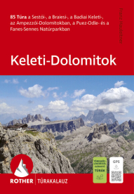 Keleti-Dolomitok - A legszebb kirándulások és túrák - Rother túrakalauz (új kiadás)