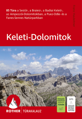 Keleti-Dolomitok - A legszebb kirándulások és túrák - Rother túrakalauz (új kiadás)