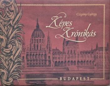 Képes krónikás - Budapest (új kiadás)