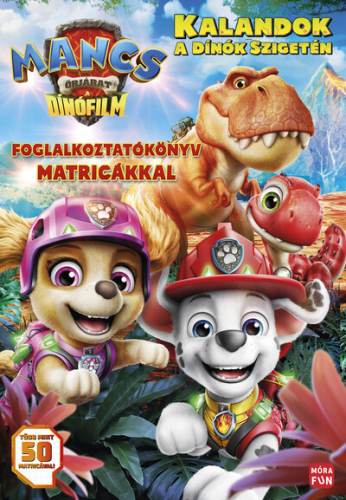 Mancs Őrjárat - Kalandok a dínók szigetén - Matricás foglalkoztatókönyv - A dinófilm