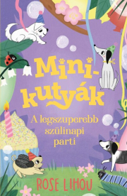 Minikutyák 3. - A legszuperebb szülinapi parti - Minikutyák