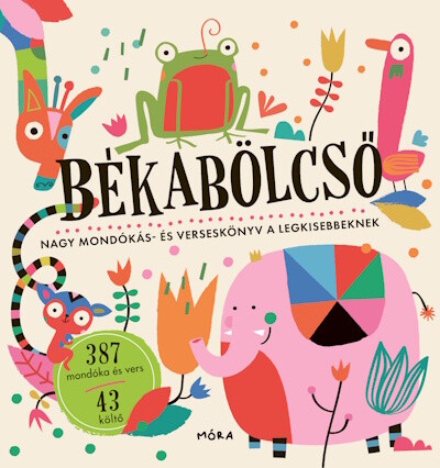 Békabölcső - Nagy mondókás- és verseskönyv a legkisebbeknek
