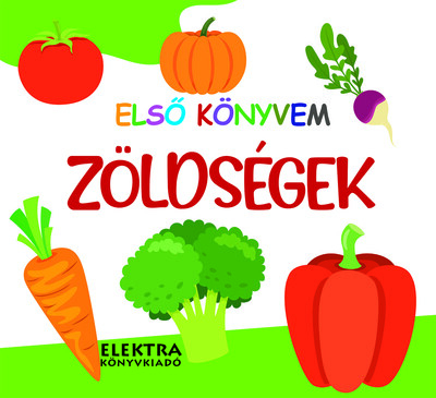 Zöldségek - Első könyvem