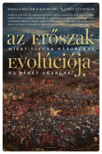 Az erőszak evolúciója - Miért vívunk háborúkat, ha békére vágyunk?