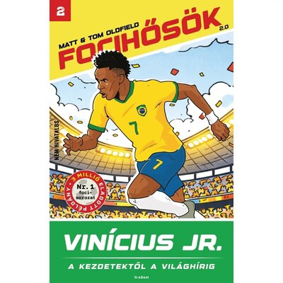 VINÍCIUS JR. - A kezdetektől a világhírig - Focihősök 2.0