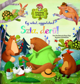 Érzelmek erdeje 9. - Ég veled, aggodalom! Szia, derű!