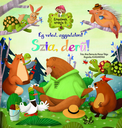 Érzelmek erdeje 9. - Ég veled, aggodalom! Szia, derű!