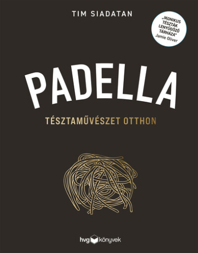 Padella - Tésztaművészet otthon