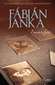 Emma fiai - Emma évszázada trilógia 2. (új kiadás).