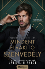 Mindent elvakító szenvedély - Kegyetlen milliárdosok 3. - Alex
