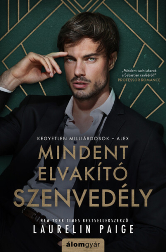Mindent elvakító szenvedély - Kegyetlen milliárdosok 3. - Alex