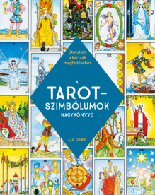 A TAROT-szimbólumok nagykönyve - Útmutató a kártyák megfejtéséhez