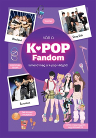 Vár a K-POP fandom - Ismerd meg a k-pop világát!