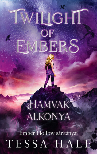 Twilight of Embers - Hamvak Alkonya - Ember Hollow sárkányai (éldekorált)