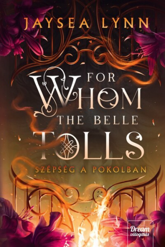 For Whom the Belle Tolls - Szépség a pokolban (éldekorált)