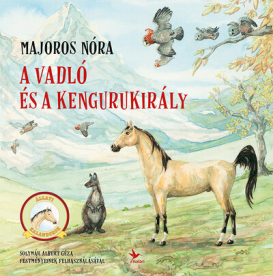 A vadló és a kengurukirály - Állati kalandorok