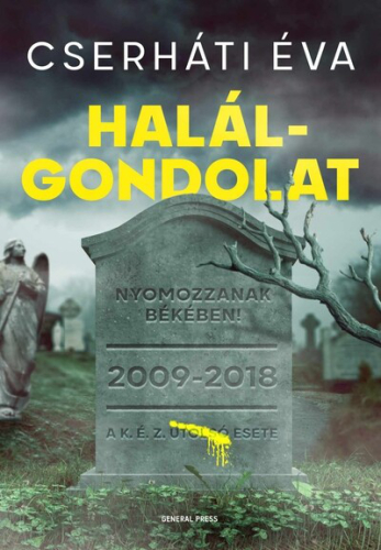 Halálgondolat - A K.É.Z. esetei