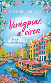 Virágpiac a vízen - Új élet Amszterdamban