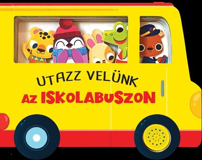 Utazz velünk az iskolabuszon - hangmodulos könyv - Utazz velünk