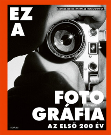 Ez a fotográfia - Az első 200 év