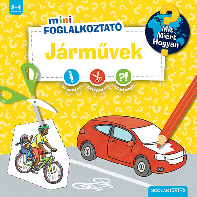 Járművek - Mit? Miért? Hogyan? Mini Foglalkoztató