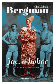 Jac a bohóc - Wadköpingi történetek - Hjalmar Bergman-életműsorozat