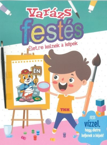 Életre kelnek a képek - Varázsfestés