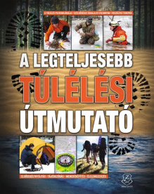 *A legteljesebb túlélési útmutató (új kiadás)